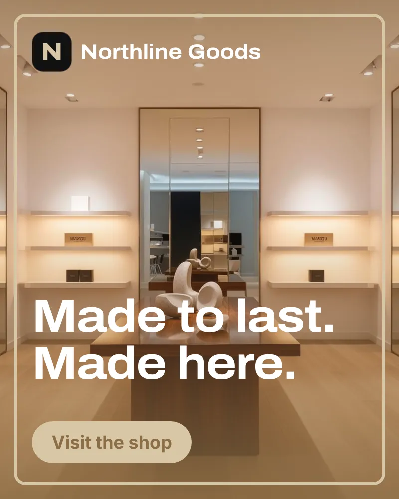Northline Goods post inside the store with the headline Made to last. Made here.